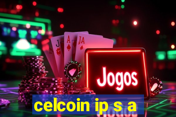 celcoin ip s a